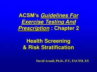 ACSM’s Guidelines For Exercise Testing And Prescription : Chapter 2 Health Screening &amp; Risk Stratification