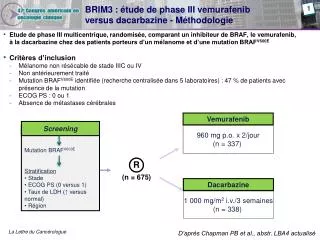 BRIM3 : étude de phase III vemurafenib versus dacarbazine - Méthodologie