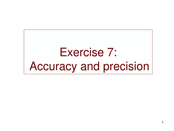 exercise 7 accuracy and precision
