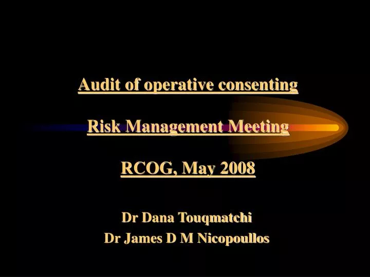 audit of operative consenting risk management meeting rcog may 2008
