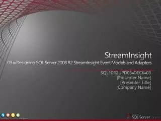 StreamInsight 03 – Designing SQL Server 2008 R2 StreamInsight Event Models and Adapters