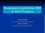 Resuscitation guidelines 2010 &amp; ACLS Updates - slide 1