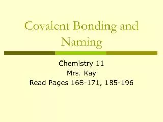 Covalent Bonding and Naming