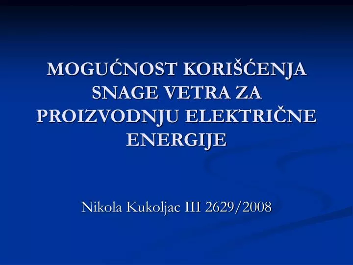 mogu nost kori enja snage vetra za proizvodnju elektri ne energije