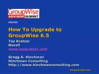How To Upgrade to GroupWise 6.5