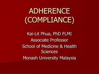 ADHERENCE (COMPLIANCE)