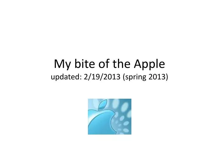 my bite of the apple updated 2 19 2013 spring 2013