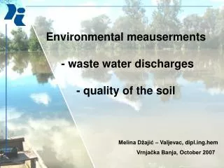 Environmental meauserments - waste water discharges - quality of the soil