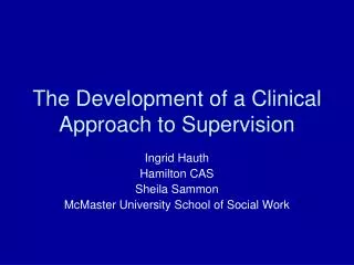 The Development of a Clinical Approach to Supervision