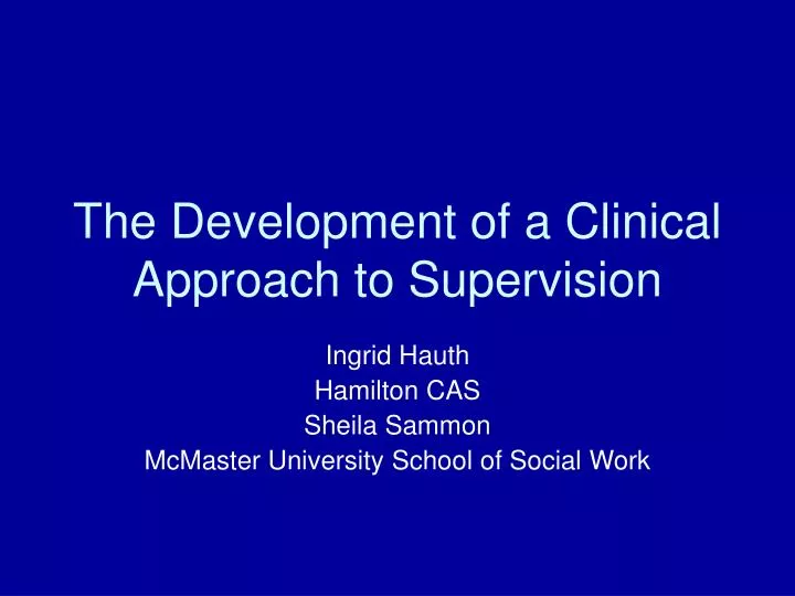 the development of a clinical approach to supervision