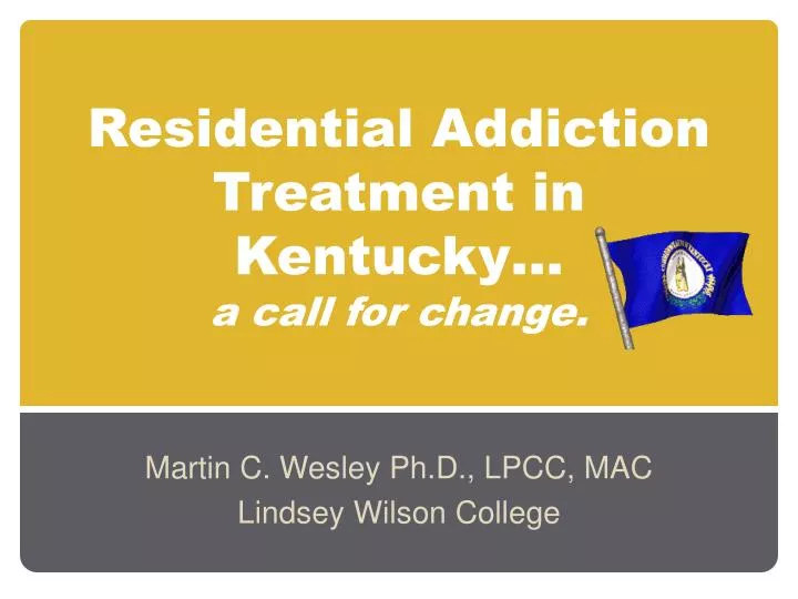 residential addiction treatment in kentucky a call for change