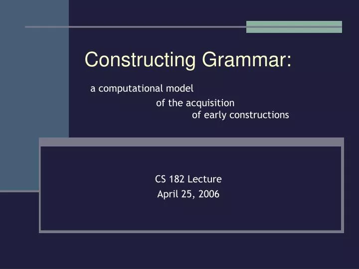 constructing grammar a computational model of the acquisition of early constructions