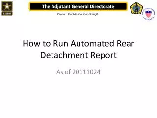 How to Run Automated Rear Detachment Report