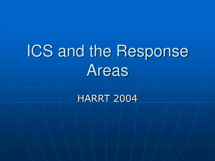 ics and the response areas