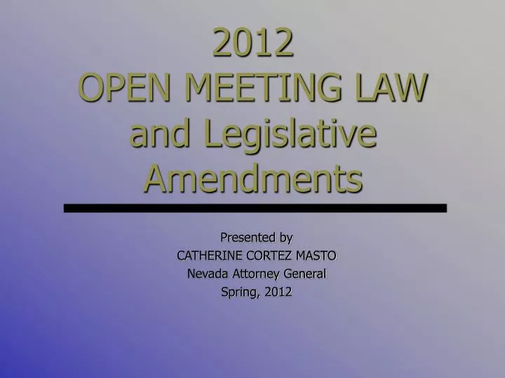 2012 open meeting law and legislative amendments