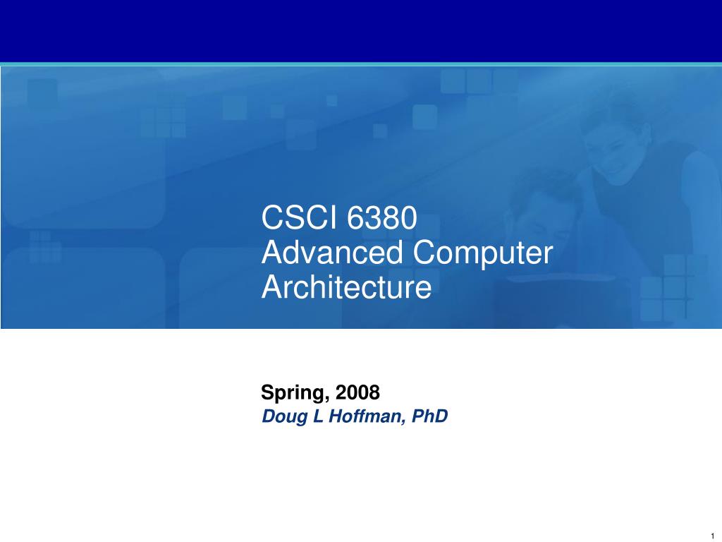 PPT - CSCI 6380 Advanced Computer Architecture PowerPoint Presentation ...