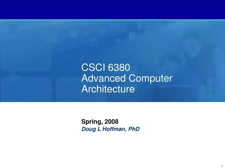 csci 6380 advanced computer architecture
