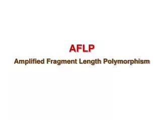 AFLP Amplified Fragment Length Polymorphism