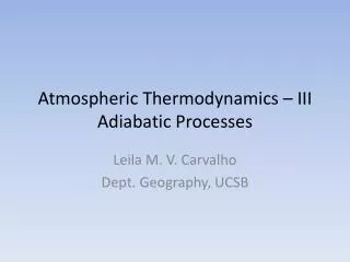 Atmospheric Thermodynamics – III Adiabatic Processes