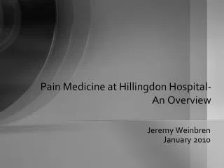 Pain Medicine at Hillingdon Hospital- An Overview