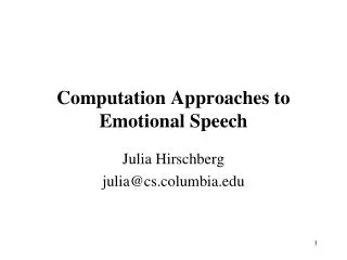 Computation Approaches to Emotional Speech