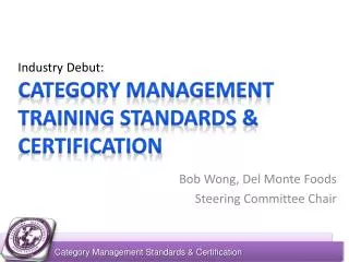Industry Debut: Category Management Training Standards &amp; Certification