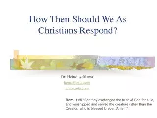 How Then Should We As Christians Respond?