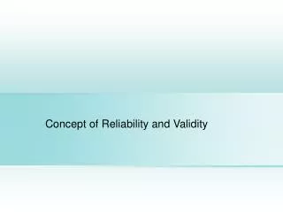 Concept of Reliability and Validity