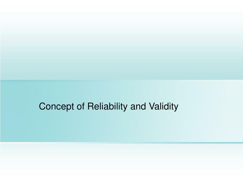 PPT - Concept of Reliability and Validity PowerPoint Presentation, free ...