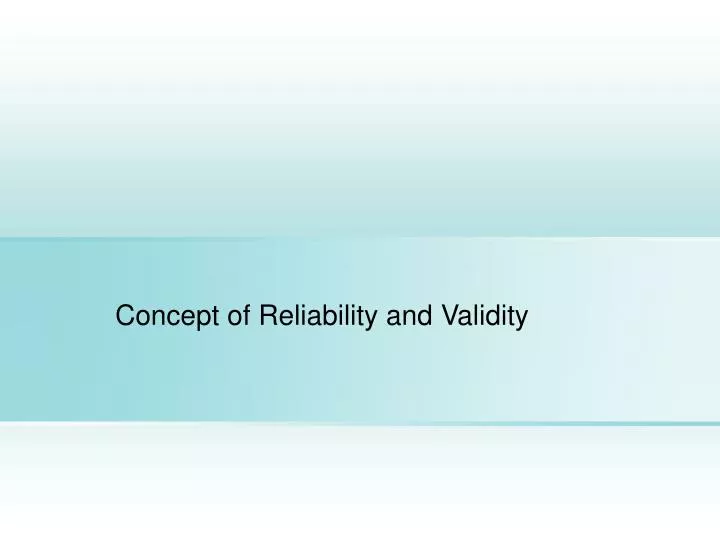 concept of reliability and validity
