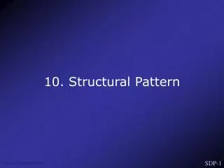 10. Structural Pattern