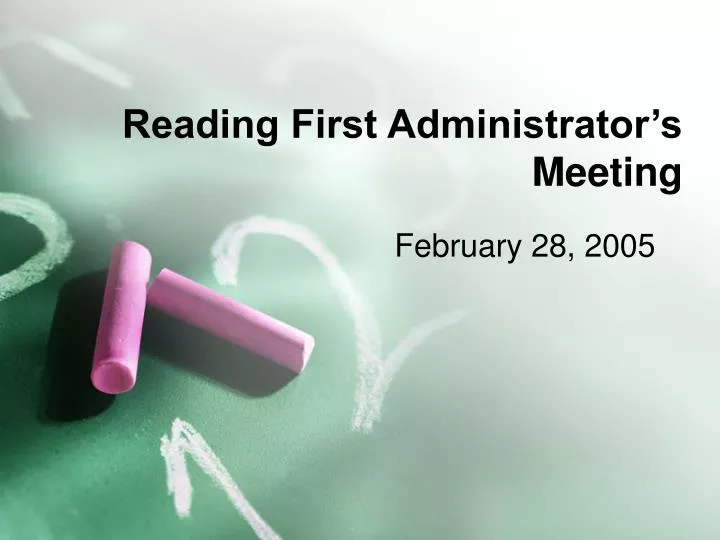 reading first administrator s meeting