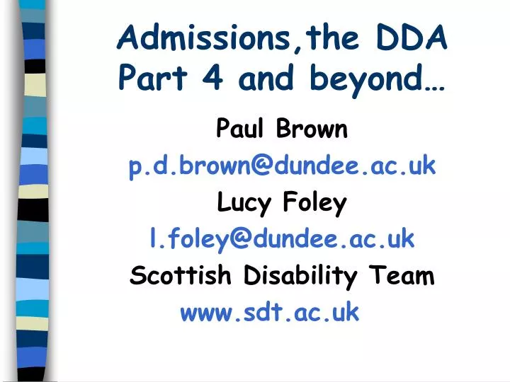 admissions the dda part 4 and beyond