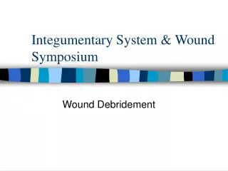 Integumentary System &amp; Wound Symposium