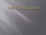 Fire Extinguisher - slide 1
