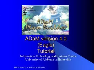 ADaM version 4.0 (Eagle) Tutorial