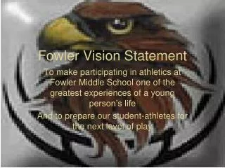 Fowler Vision Statement