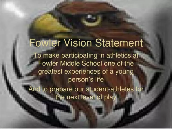 fowler vision statement