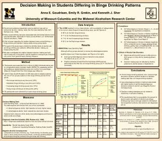 Decision Making in Students Differing in Binge Drinking Patterns Anna E. Goudriaan, Emily R. Grekin, and Kenneth J. Sher