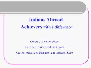 Indians Abroad Achievers with a difference