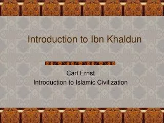 Introduction to Ibn Khaldun
