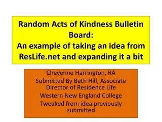 Random Acts of Kindness Bulletin Board: An example of taking an idea from ResLife.net and expanding it a bit