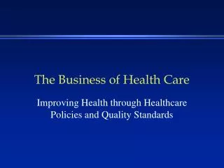 The Business of Health Care