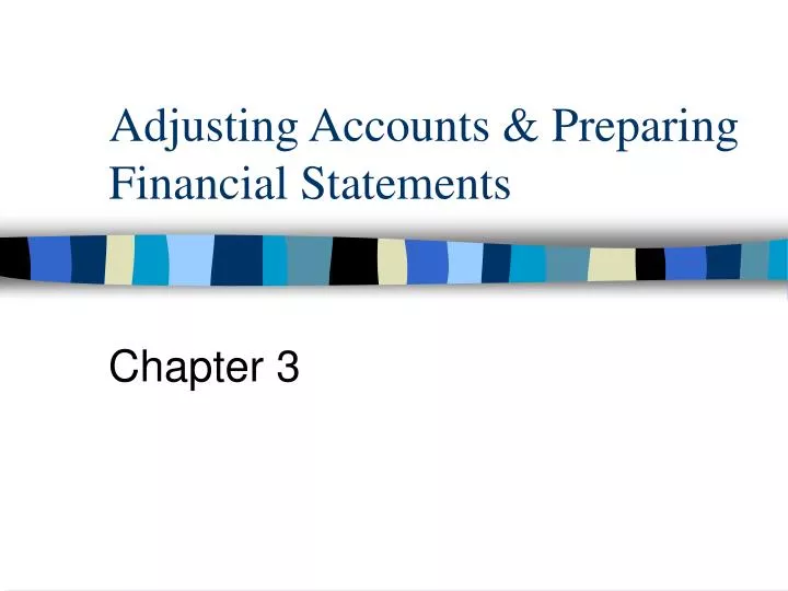 adjusting accounts preparing financial statements