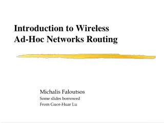 Introduction to Wireless Ad-Hoc Networks Routing