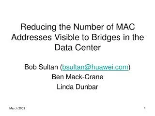 Reducing the Number of MAC Addresses Visible to Bridges in the Data Center