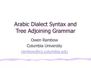 Arabic Dialect Syntax and Tree Adjoining Grammar