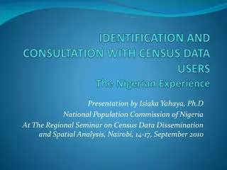 IDENTIFICATION AND CONSULTATION WITH CENSUS DATA USERS The Nigerian Experience