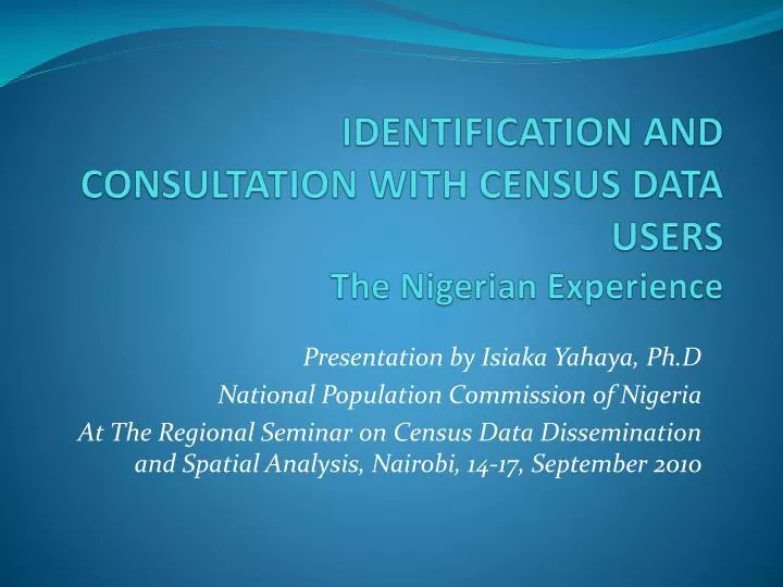 identification and consultation with census data users the nigerian experience