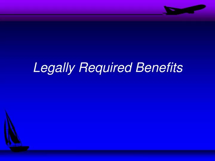 legally required benefits
